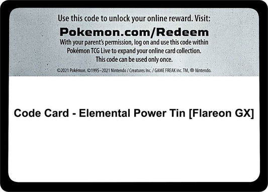 Code Card - Elemental Power Tin [Flareon GX] [Miscellaneous Cards and Products]