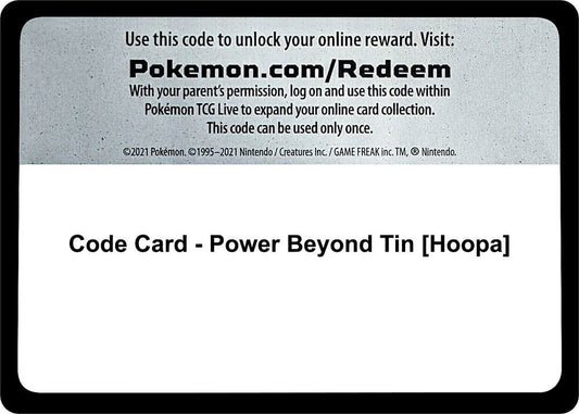 Code Card - Power Beyond Tin [Hoopa] [Miscellaneous Cards and Products]