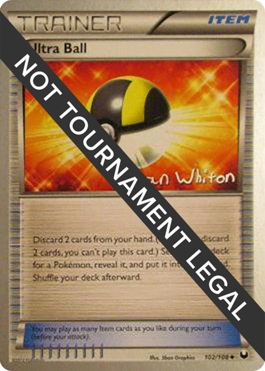 Ultra Ball - 2013 (Ian Whiton) (102/108) [World Championship Decks]